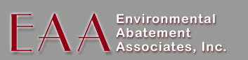 Environmental Abatement Associates, Inc. (EAA) is a leading high-technology engineering consulting firm serving industrial, legal, government, educational, and insurance clients with state-of-the-art capabilities in the areas of hazard assessment, safety engineering, environmental inspections, and environmental compliance evaluations. 